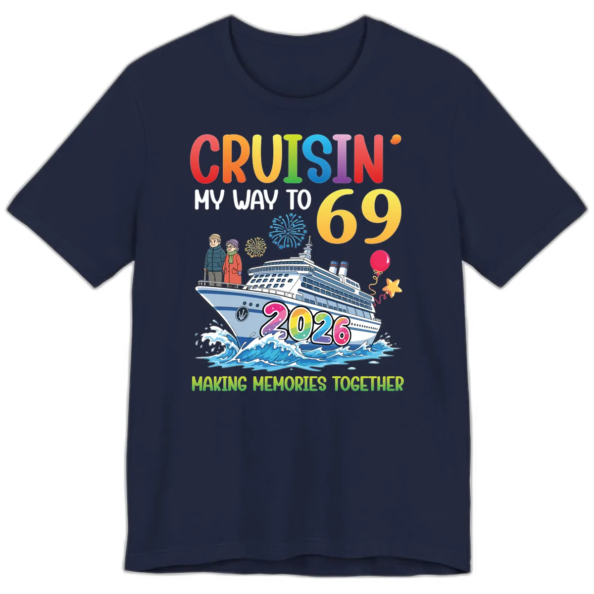 Cruisin' My Way To 69 In 2026 Family Cruise Design Premium T-Shirt in Navy