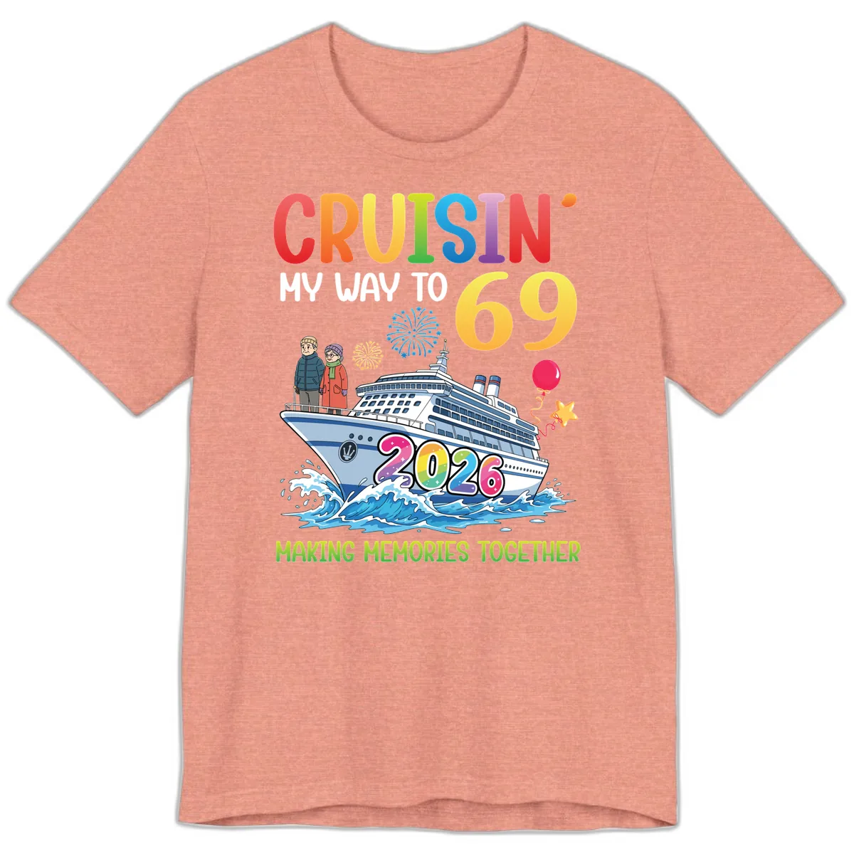 Cruisin' My Way To 69 In 2026 Family Cruise Design Premium T-Shirt in Heather Sunset