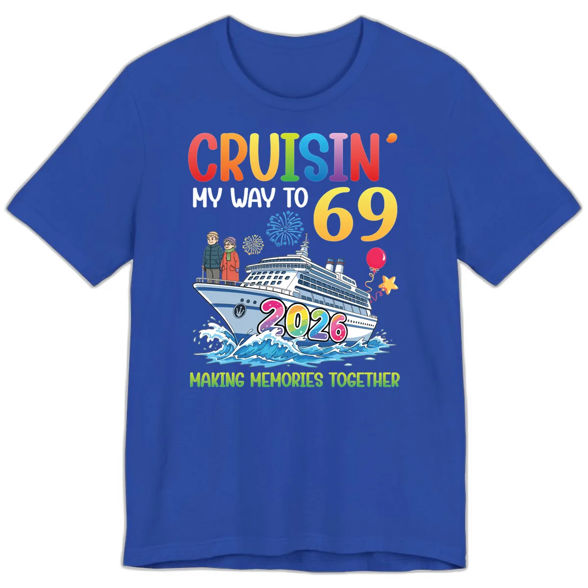 Cruisin' My Way To 69 In 2026 Family Cruise Design Premium T-Shirt in True Royal