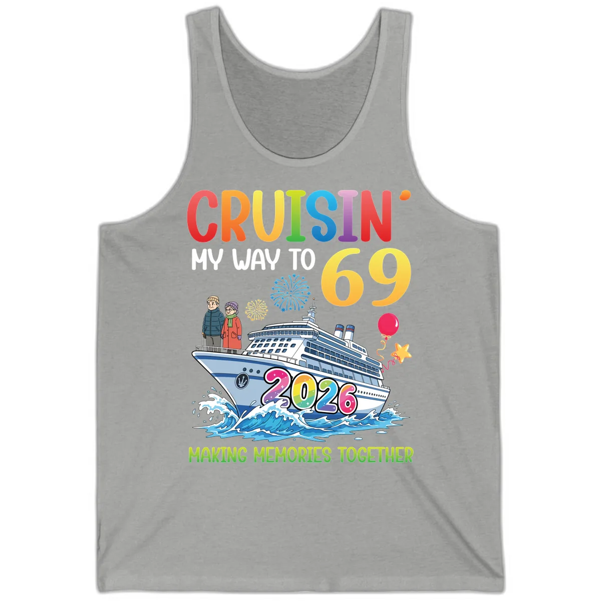 Cruisin' My Way To 69 In 2026 Family Cruise Design Tank in Athletic Heather