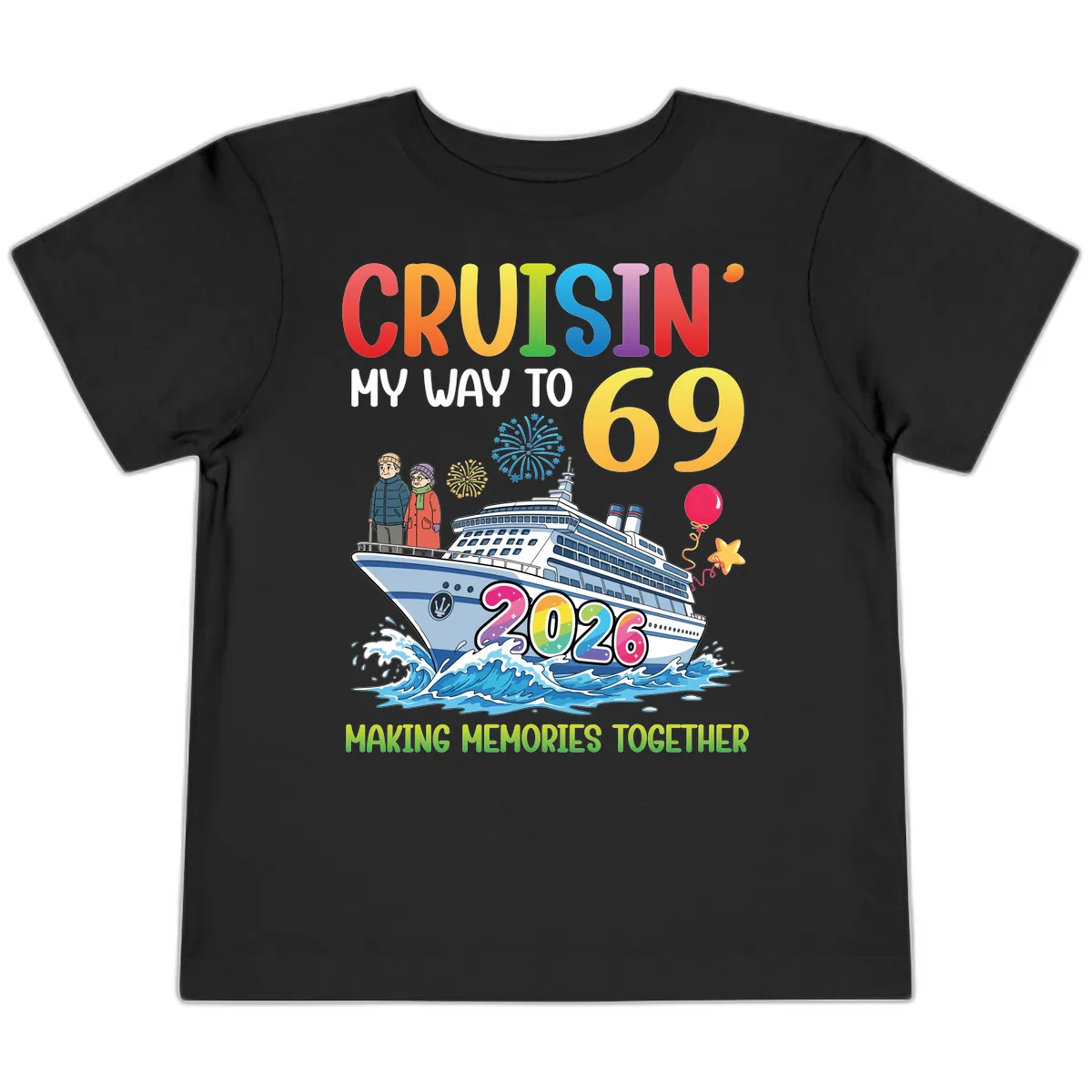 Cruisin' My Way To 69 In 2026 Family Cruise Design Toddler T-Shirt in Black
