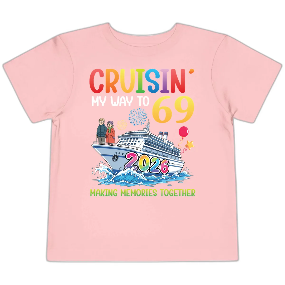 Cruisin' My Way To 69 In 2026 Family Cruise Design Toddler T-Shirt in Pink