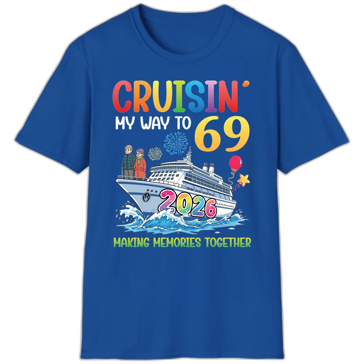 Cruisin' My Way To 69 In 2026 Family Cruise Design T-Shirt in Royal