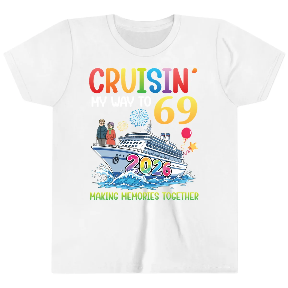 Cruisin' My Way To 69 In 2026 Family Cruise Design Youth T-Shirt in White