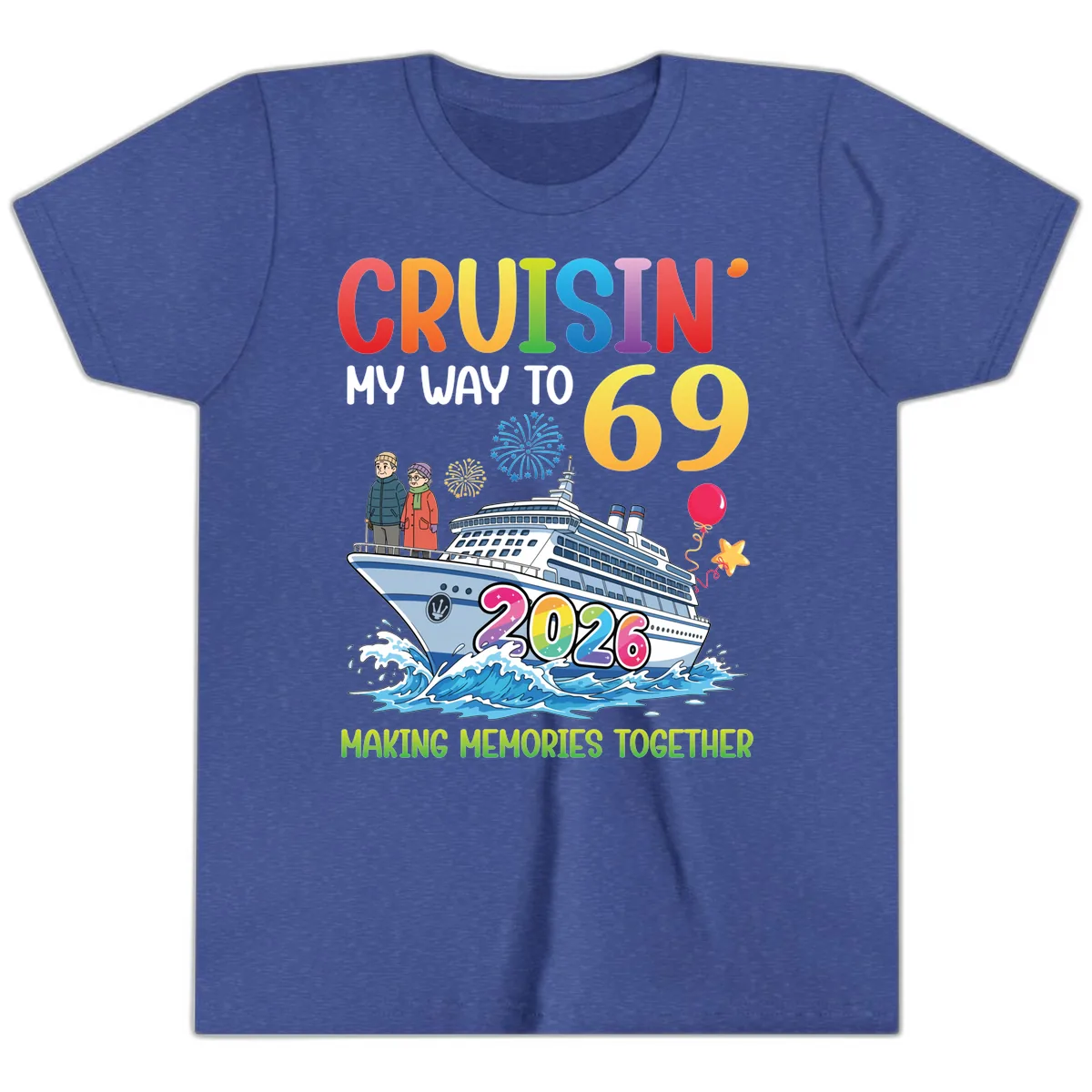 Cruisin' My Way To 69 In 2026 Family Cruise Design Youth T-Shirt in Heather True Royal