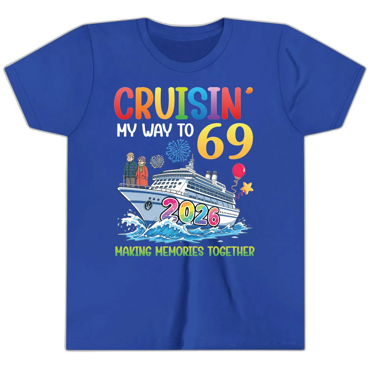 Cruisin' My Way To 69 In 2026 Family Cruise Design Youth T-Shirt in True Royal