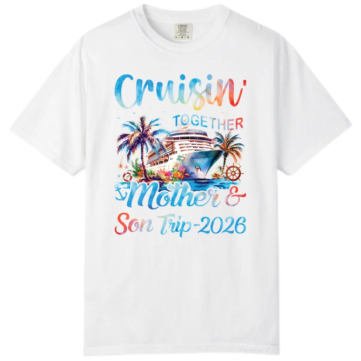 Cruisin' Together Mother and Son Trip 2026 Comfort Color in White
