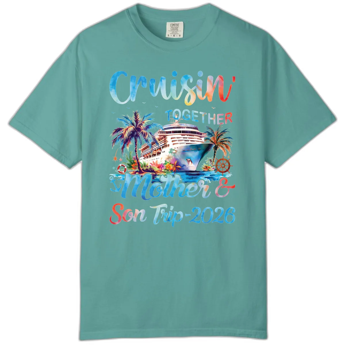 Cruisin' Together Mother and Son Trip 2026 Comfort Color in Seafoam