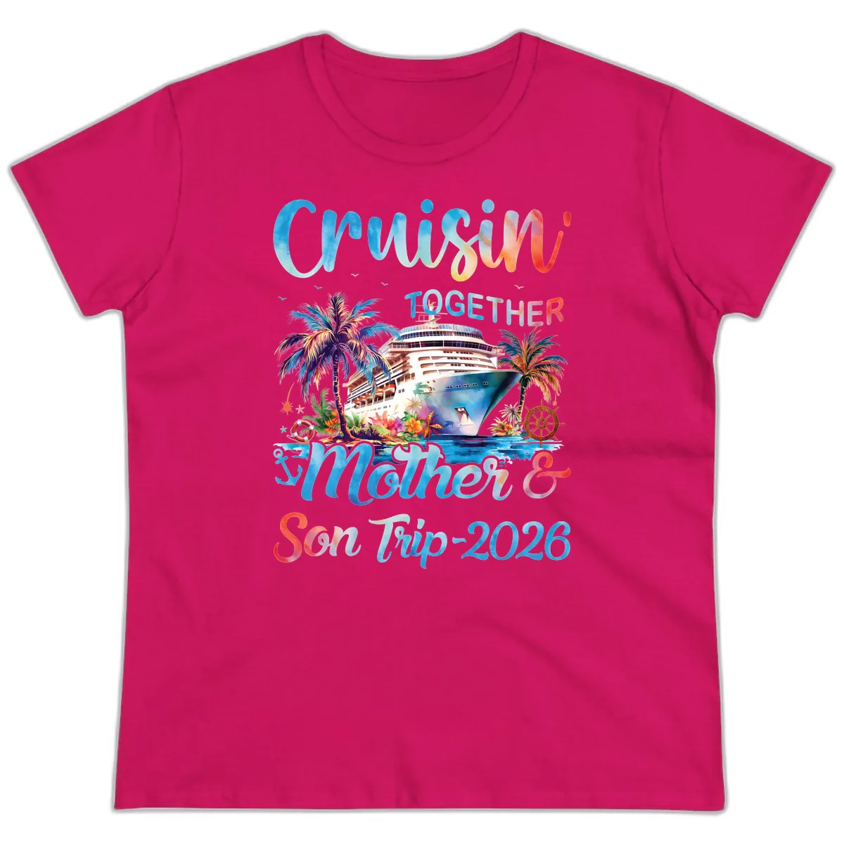 Cruisin' Together Mother and Son Trip 2026 Ladies Tee in Heliconia