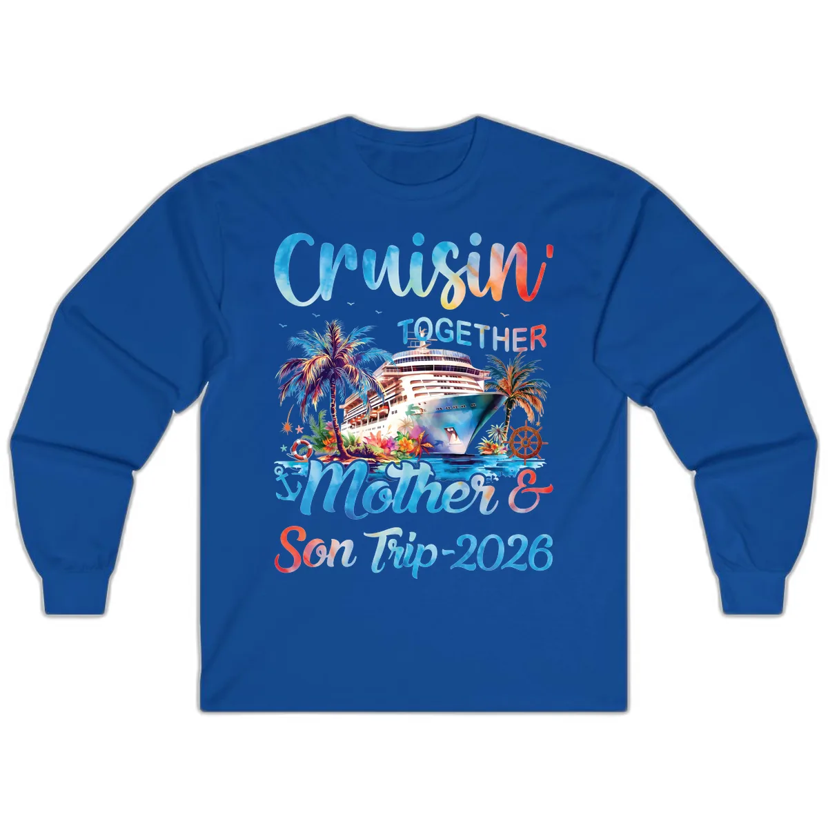 Cruisin' Together Mother and Son Trip 2026 Long Sleeve in Royal