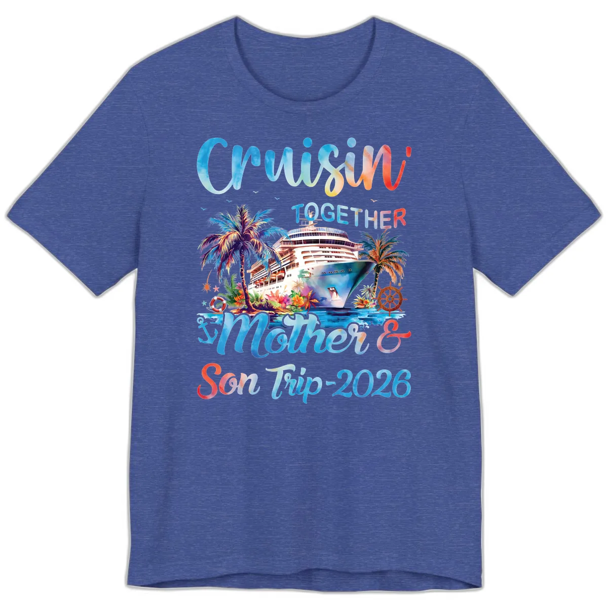 Cruisin' Together Mother and Son Trip 2026 Premium T-Shirt in Heather True Royal