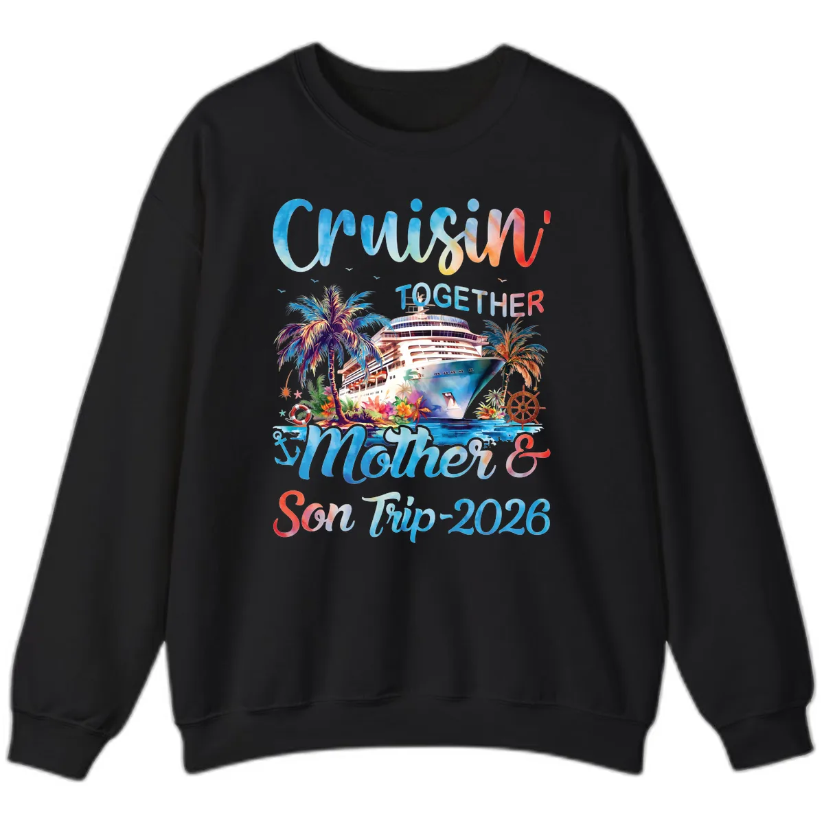 Cruisin' Together Mother and Son Trip 2026 Sweatshirt in Black