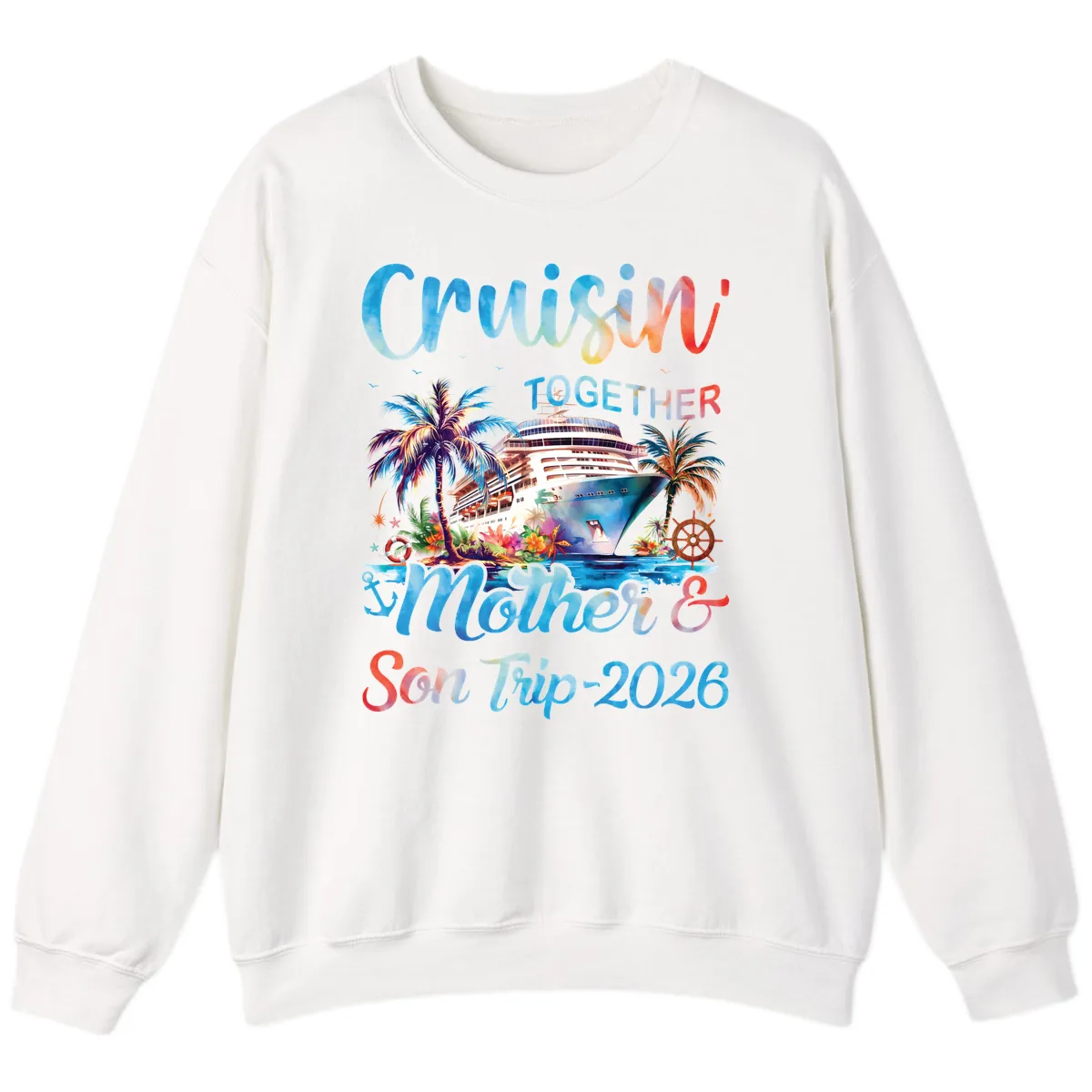 Cruisin' Together Mother and Son Trip 2026 Sweatshirt in White