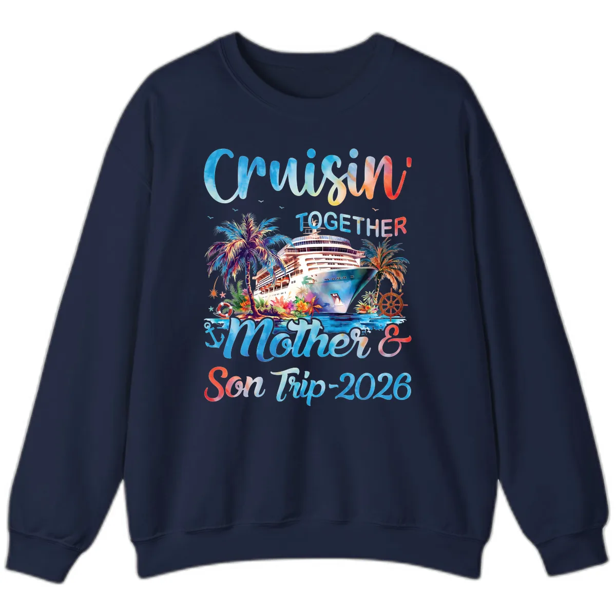 Cruisin' Together Mother and Son Trip 2026 Sweatshirt in Navy