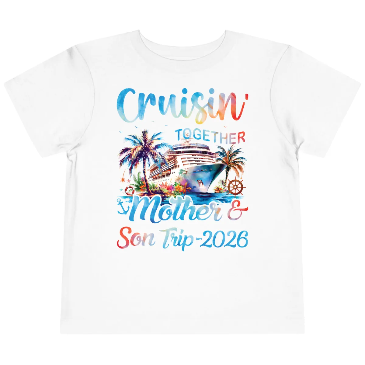 Cruisin' Together Mother and Son Trip 2026 Toddler T-Shirt in White