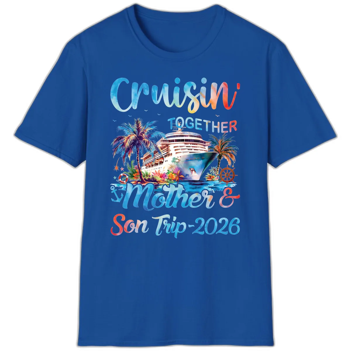 Cruisin' Together Mother and Son Trip 2026 T-Shirt in Royal