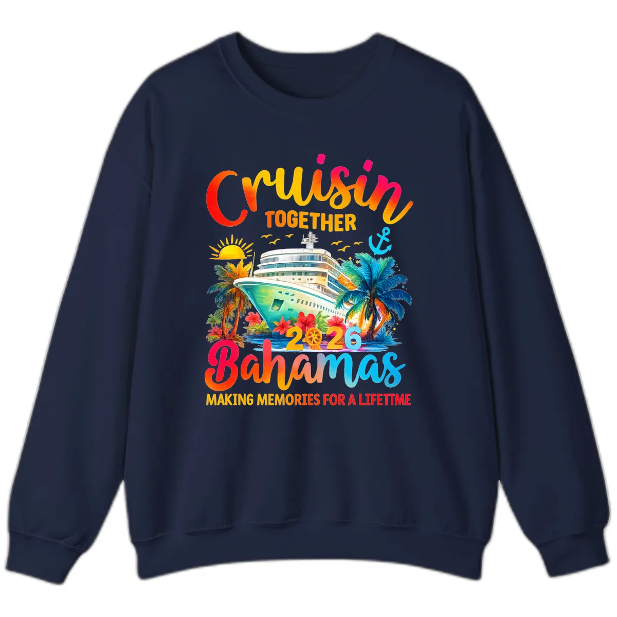 Cruisin Together Bahamas 2026 Family Cruise Sweatshirt in Navy