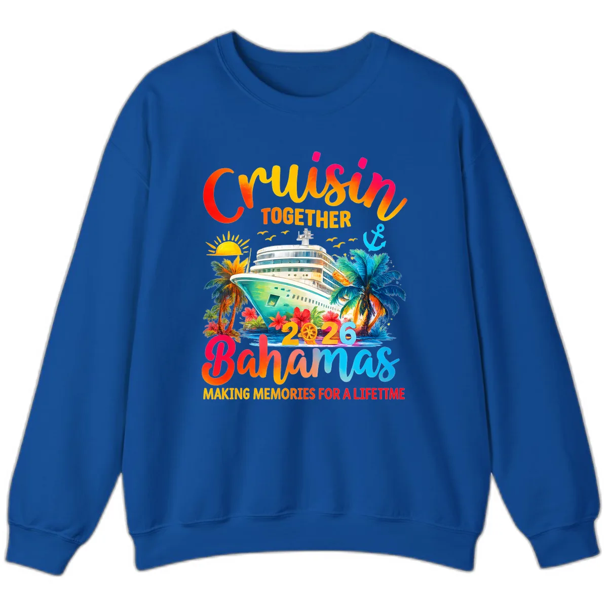 Cruisin Together Bahamas 2026 Family Cruise Sweatshirt in Royal