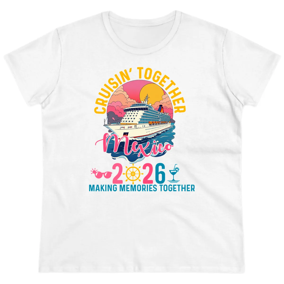 Cruisin' Together Mexico 2026 Family Cruise Ladies Tee in White