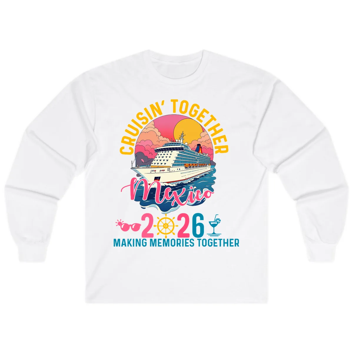 Cruisin' Together Mexico 2026 Family Cruise Long Sleeve in White