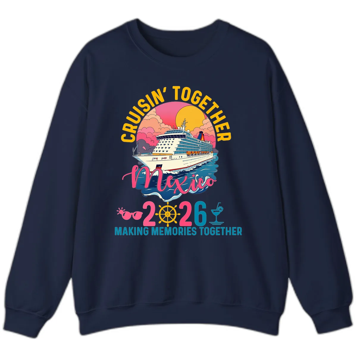Cruisin' Together Mexico 2026 Family Cruise Sweatshirt in Navy
