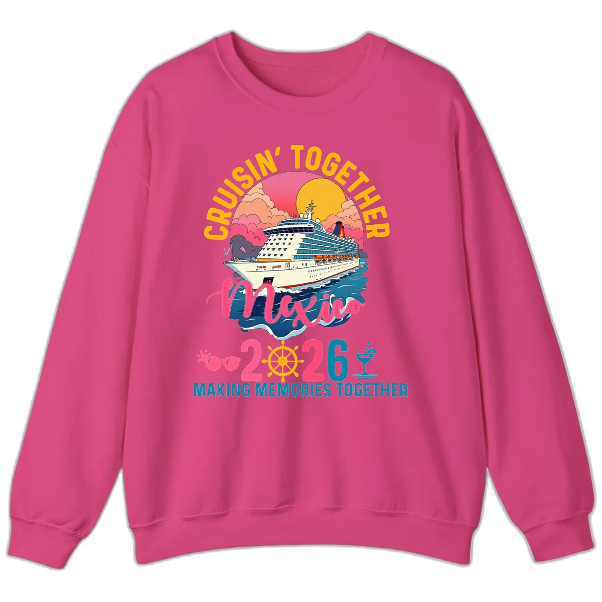 Cruisin' Together Mexico 2026 Family Cruise Sweatshirt in Heliconia