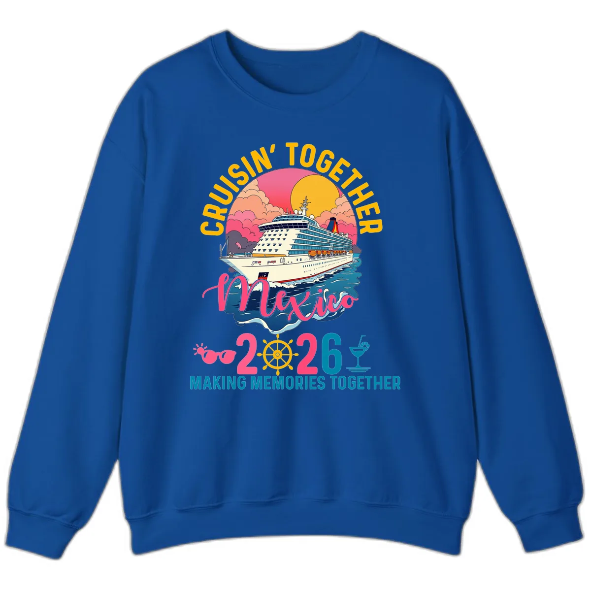 Cruisin' Together Mexico 2026 Family Cruise Sweatshirt in Royal