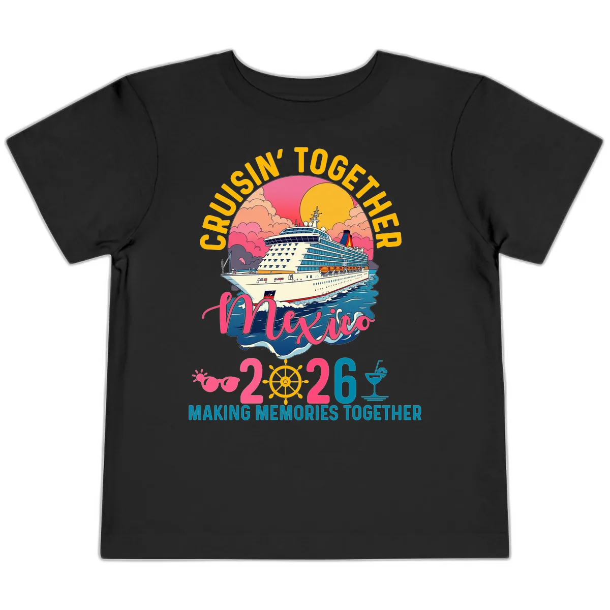 Cruisin' Together Mexico 2026 Family Cruise Toddler T-Shirt in Black