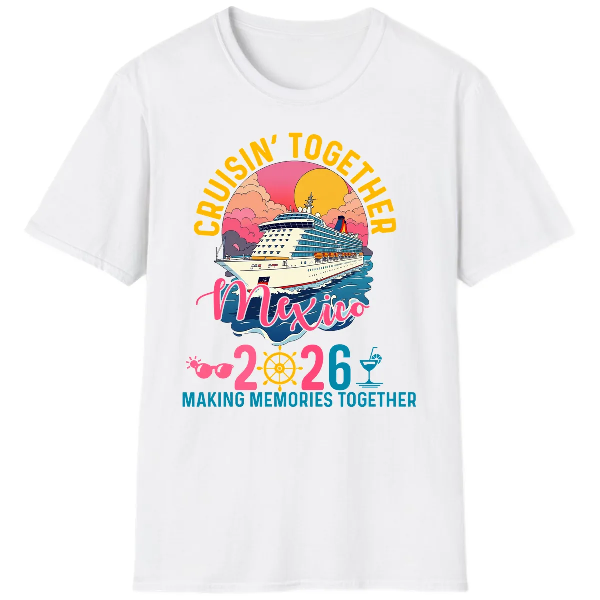 Cruisin' Together Mexico 2026 Family Cruise T-Shirt in White