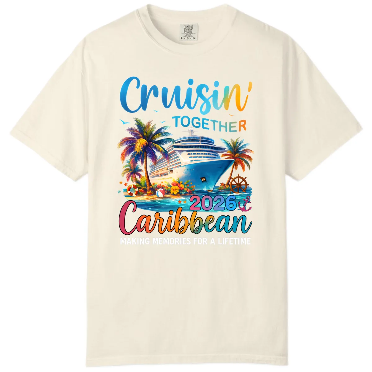 Cruisin' Together Caribbean 2026 Family Vacation Apparel Comfort Color in Ivory