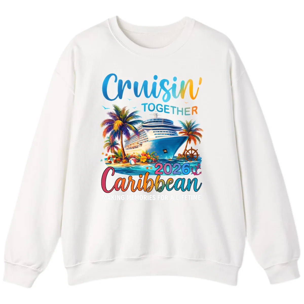 Cruisin' Together Caribbean 2026 Family Vacation Apparel Sweatshirt in White