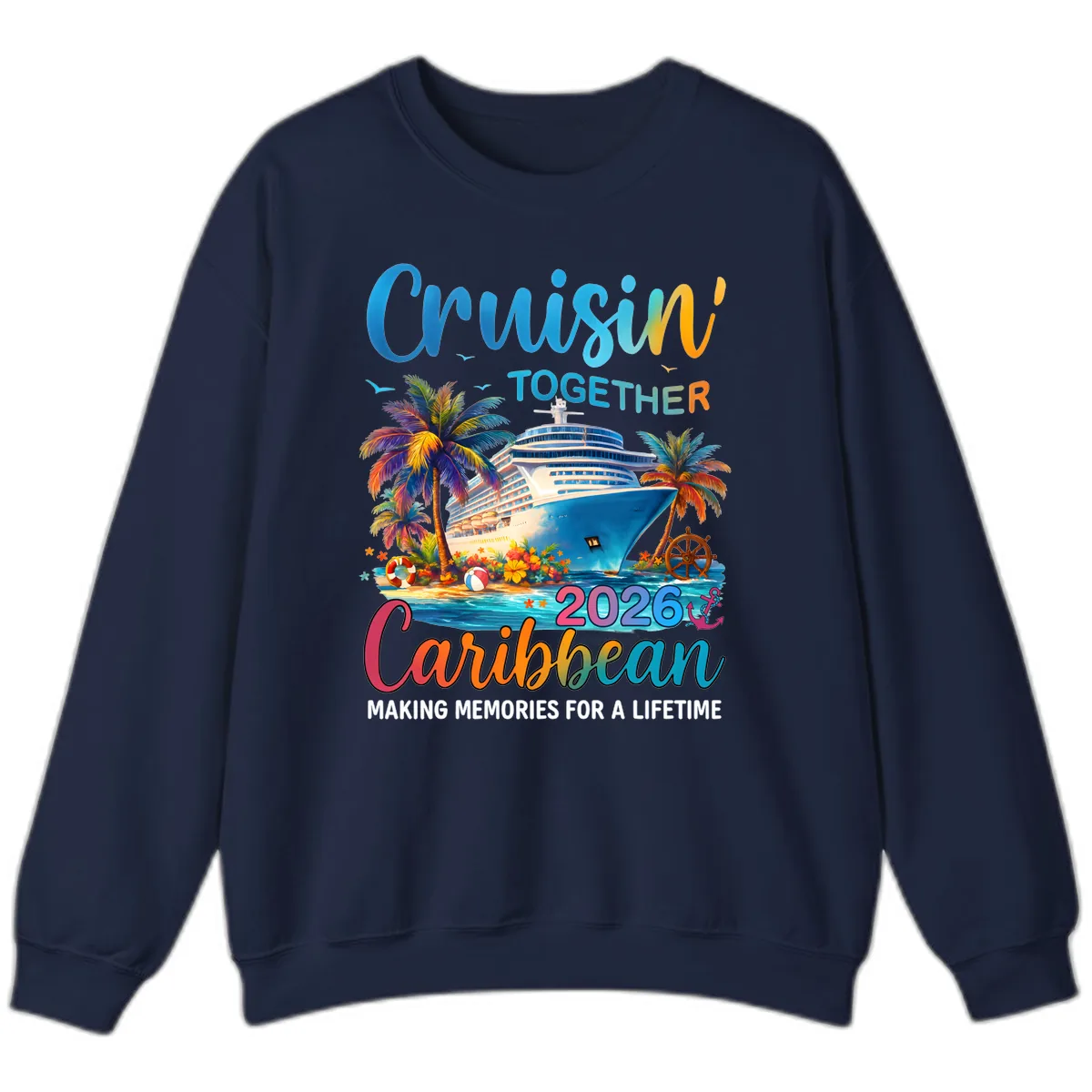Cruisin' Together Caribbean 2026 Family Vacation Apparel Sweatshirt in Navy
