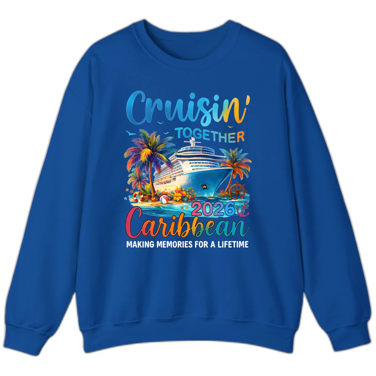 Cruisin' Together Caribbean 2026 Family Vacation Apparel Sweatshirt in Royal