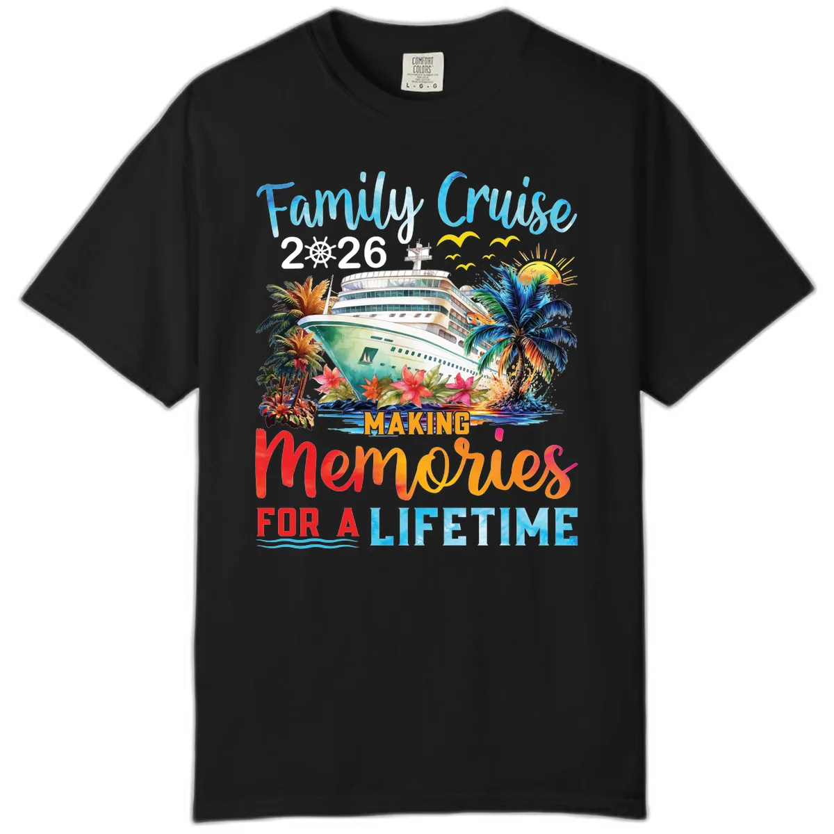 Family Cruise 2026 Making Memories for a Lifetime Comfort Color in Black