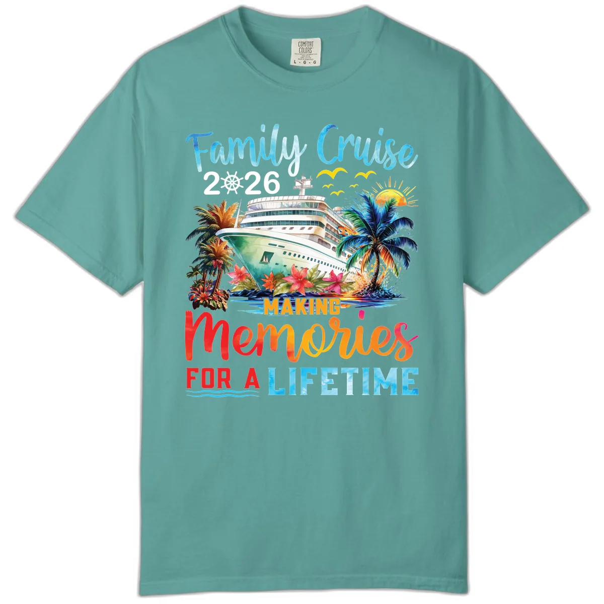 Family Cruise 2026 Making Memories for a Lifetime Comfort Color in Seafoam