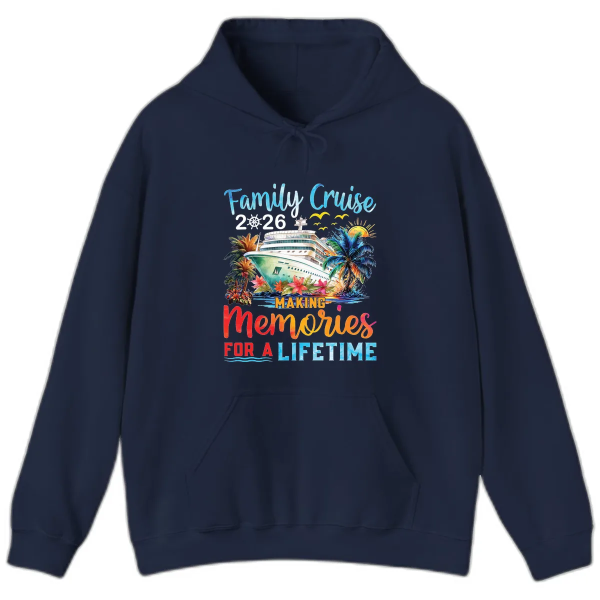 Family Cruise 2026 Making Memories for a Lifetime Hoodie in Navy