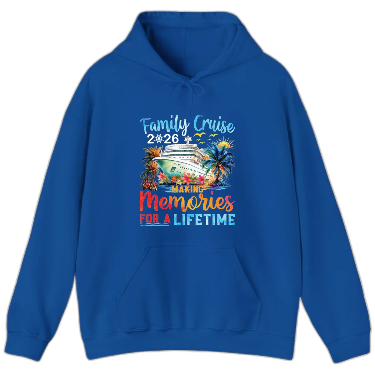Family Cruise 2026 Making Memories for a Lifetime Hoodie in Royal