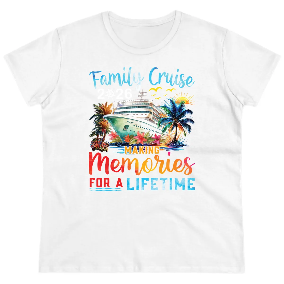 Family Cruise 2026 Making Memories for a Lifetime Ladies Tee in White
