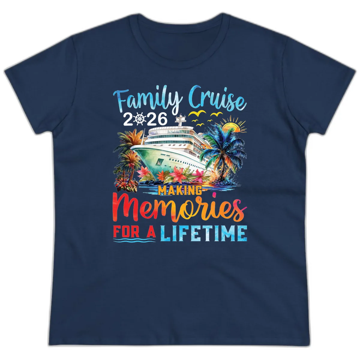 Family Cruise 2026 Making Memories for a Lifetime Ladies Tee in Navy