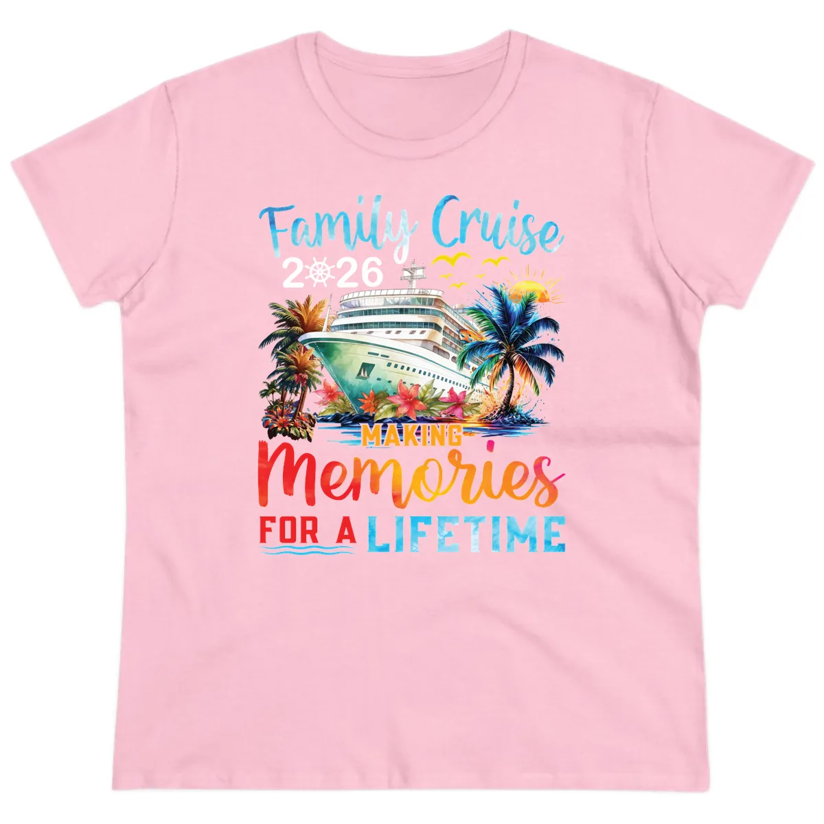 Family Cruise 2026 Making Memories for a Lifetime Ladies Tee in Light Pink