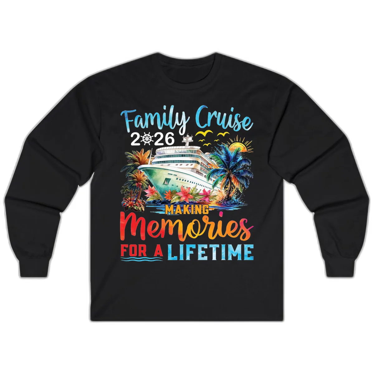 Family Cruise 2026 Making Memories for a Lifetime Long Sleeve in Black