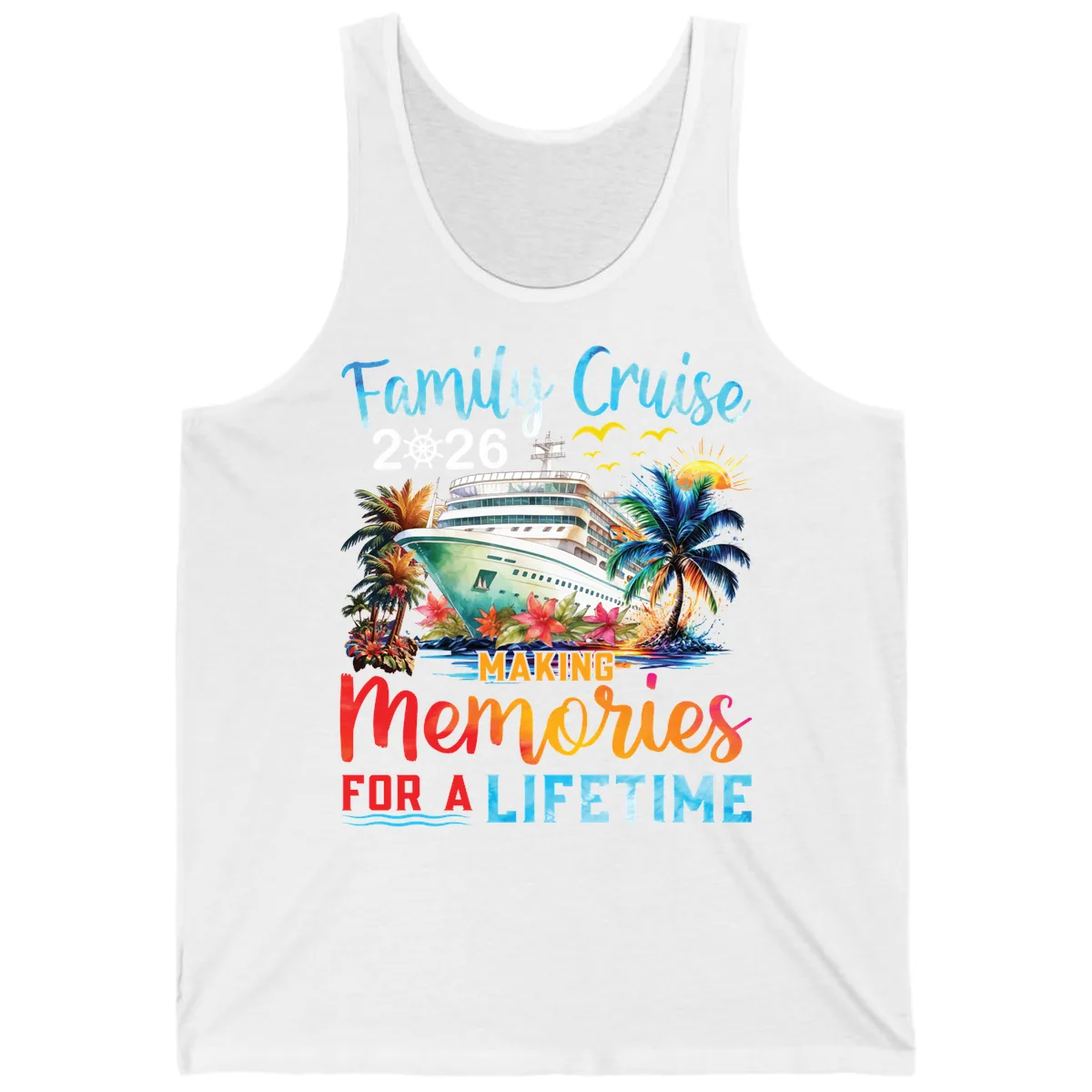 Family Cruise 2026 Making Memories for a Lifetime Tank in White