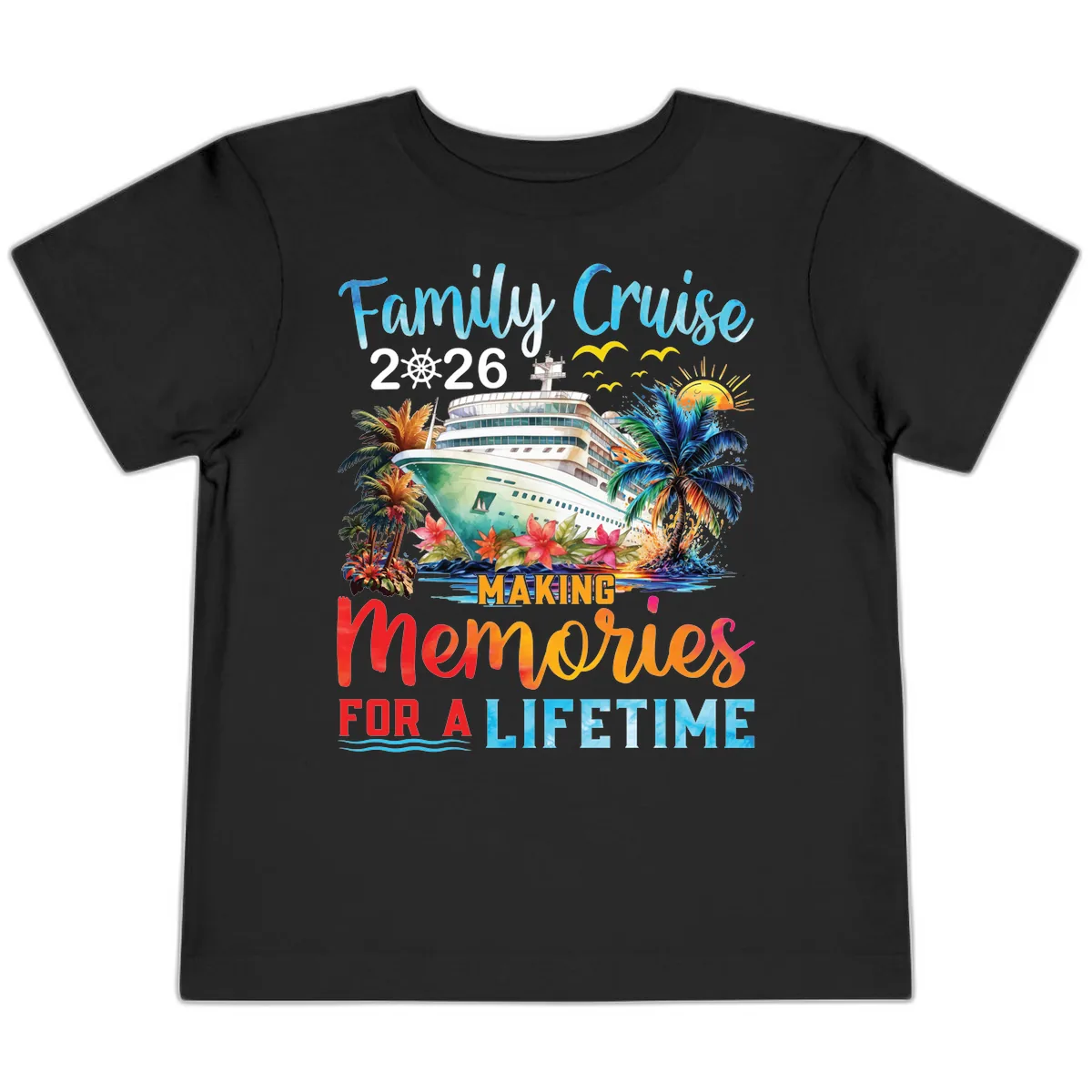 Family Cruise 2026 Making Memories for a Lifetime Toddler T-Shirt in Black