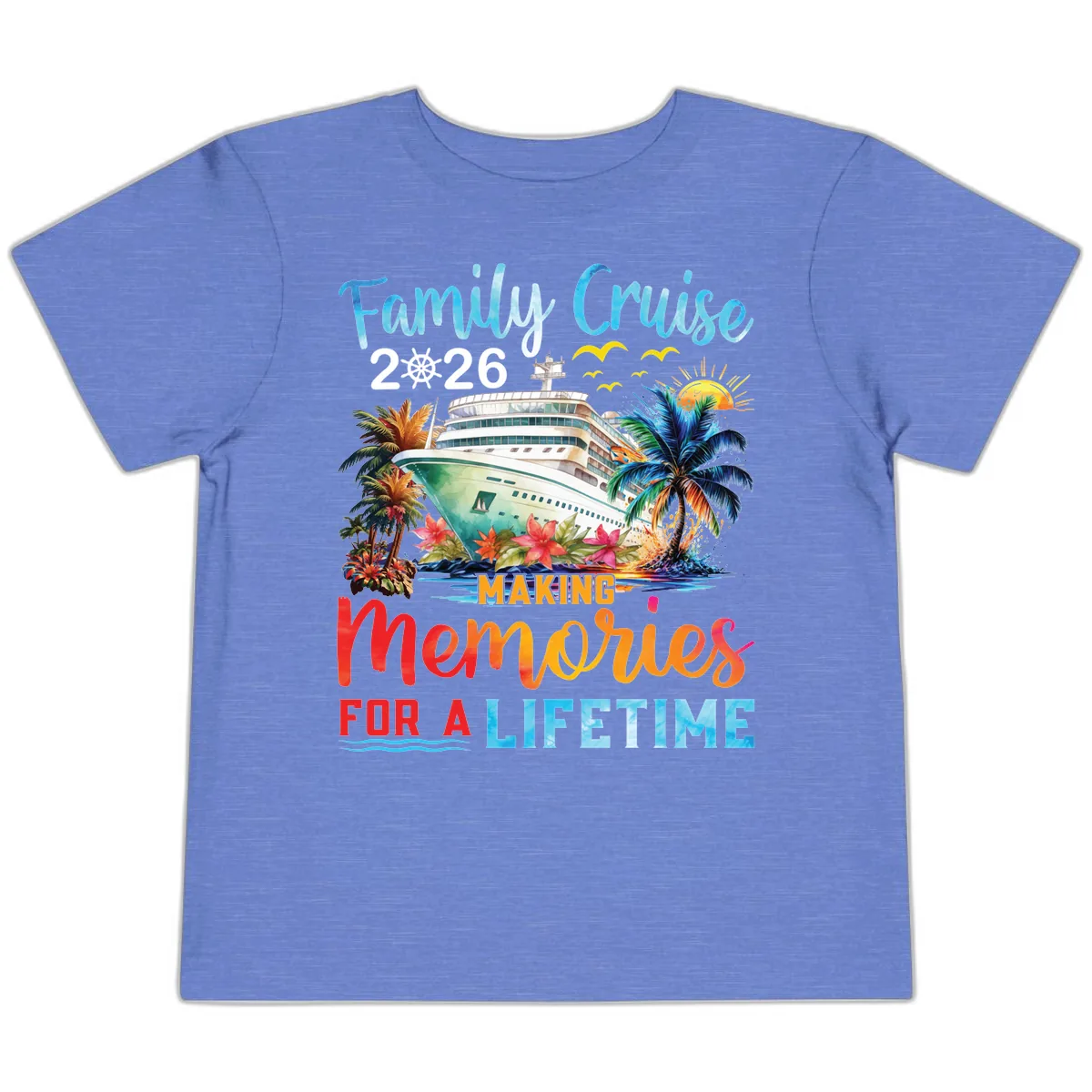 Family Cruise 2026 Making Memories for a Lifetime Toddler T-Shirt in Heather Columbia Blue