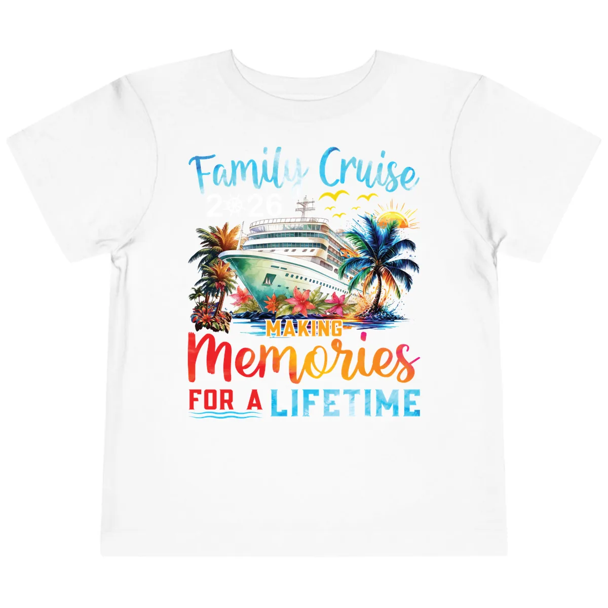 Family Cruise 2026 Making Memories for a Lifetime Toddler T-Shirt in White