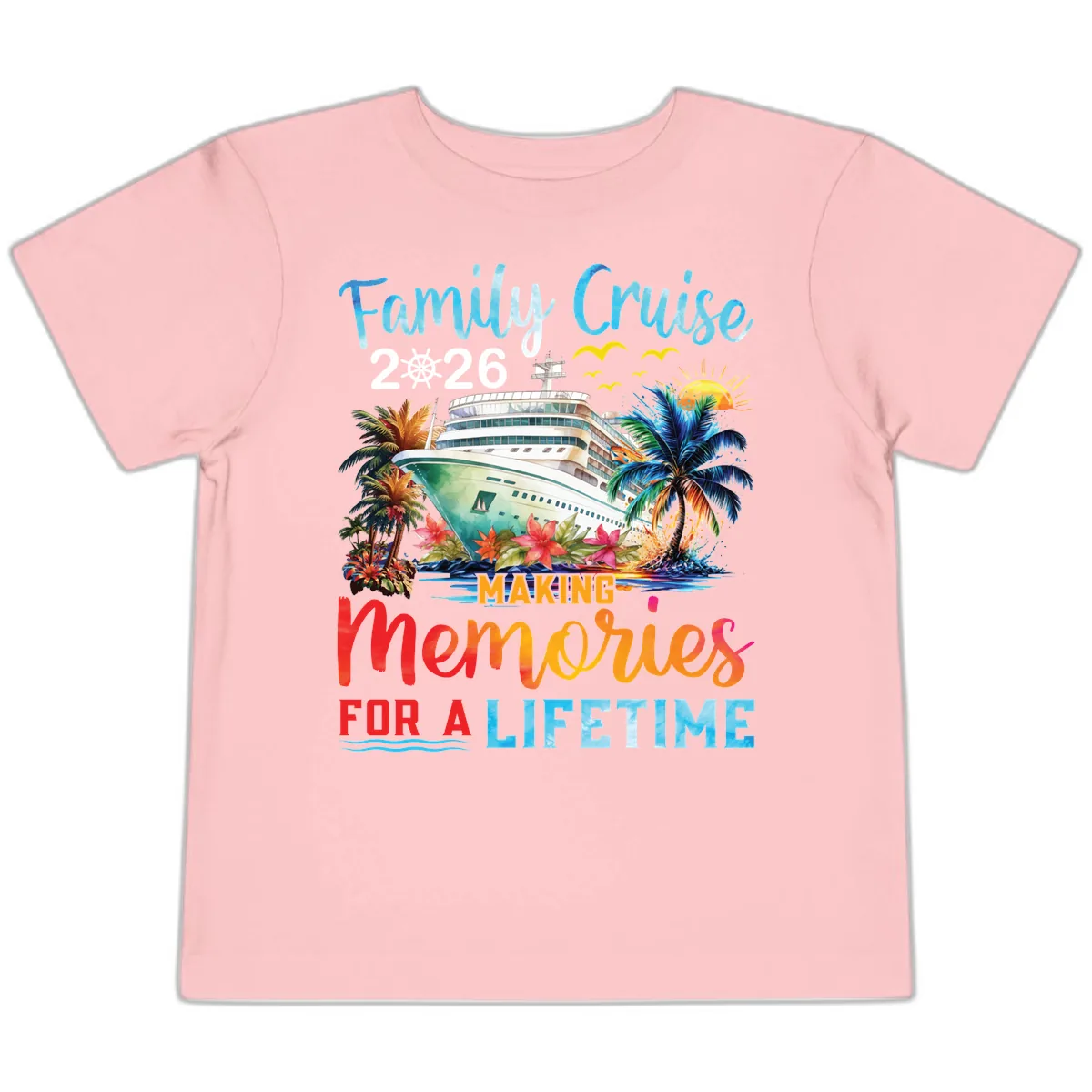 Family Cruise 2026 Making Memories for a Lifetime Toddler T-Shirt in Pink