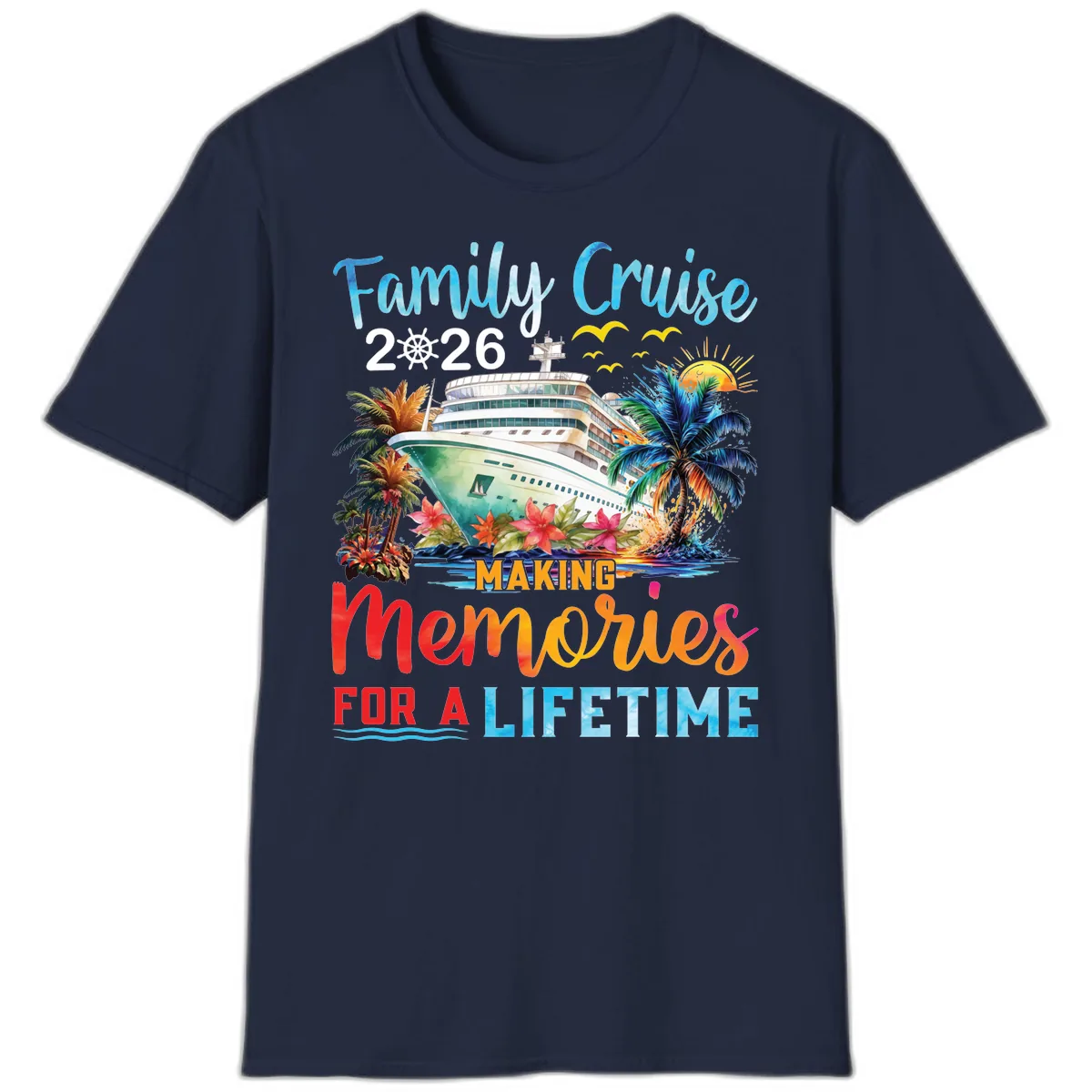 Family Cruise 2026 Making Memories for a Lifetime T-Shirt in Navy