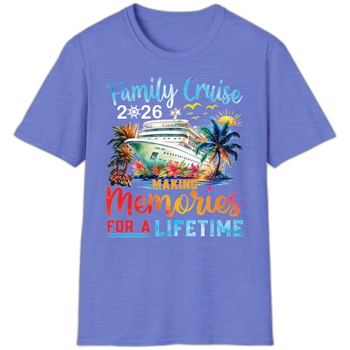 Family Cruise 2026 Making Memories for a Lifetime T-Shirt in Heather Royal