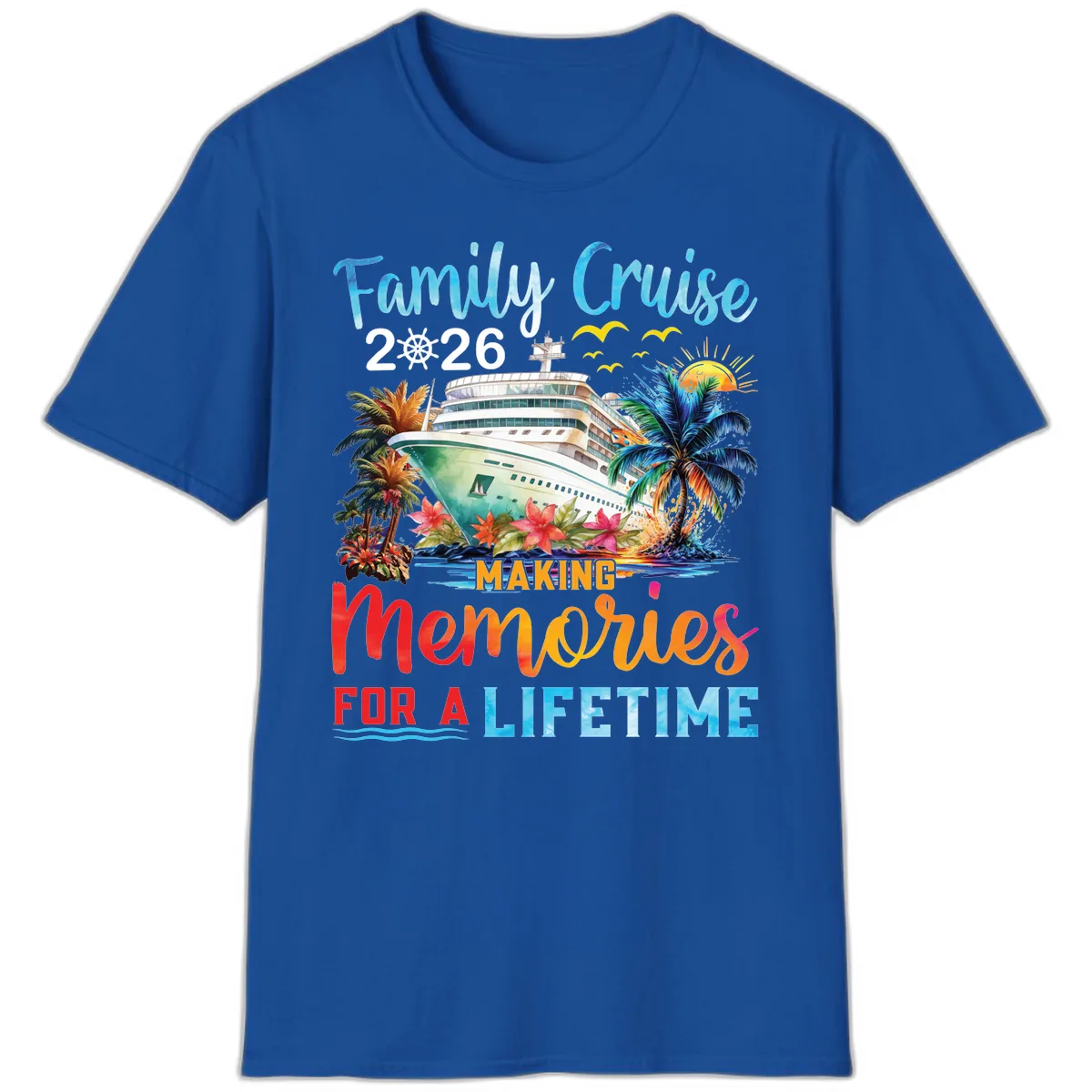 Family Cruise 2026 Making Memories for a Lifetime T-Shirt in Royal