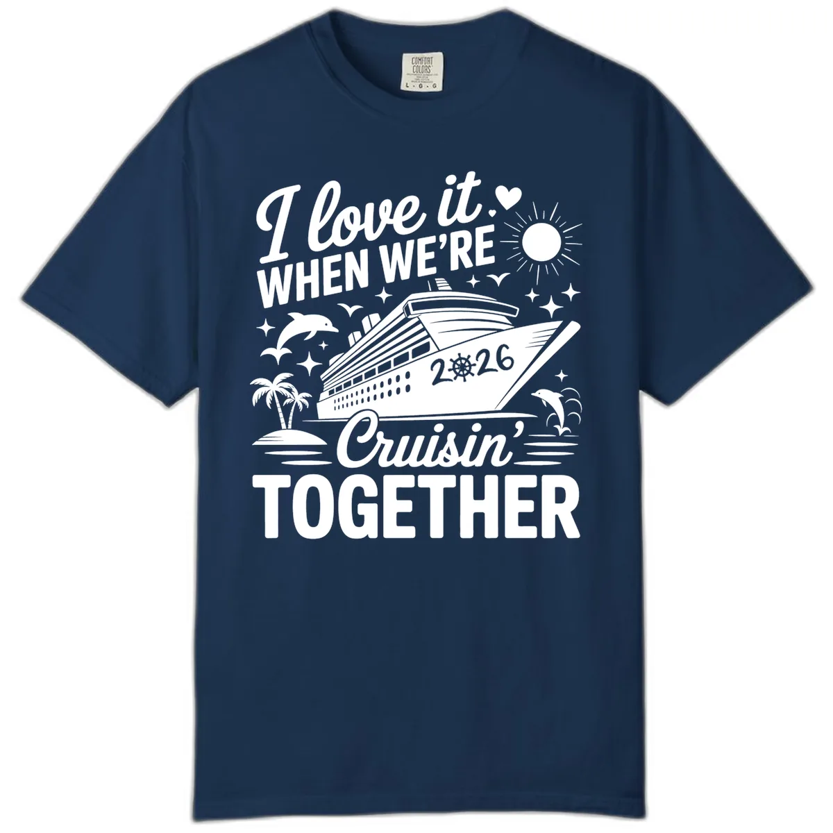 Family Love Cruisin' Together 2026 Vacation Comfort Color in Navy